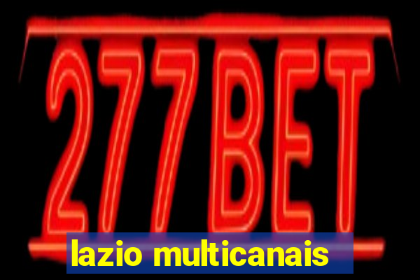 lazio multicanais